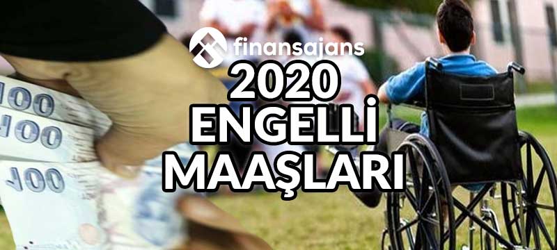 2020 yılı engelli maaşları