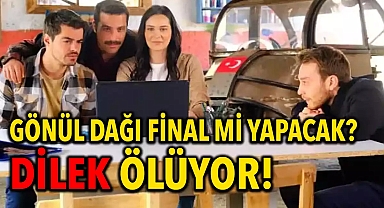 Gönül Dağı Dizisi Final Mi Yapacak? 2023 Gönül Dağı Bitiyor Mu? Ne Zaman Final Yapıyor?